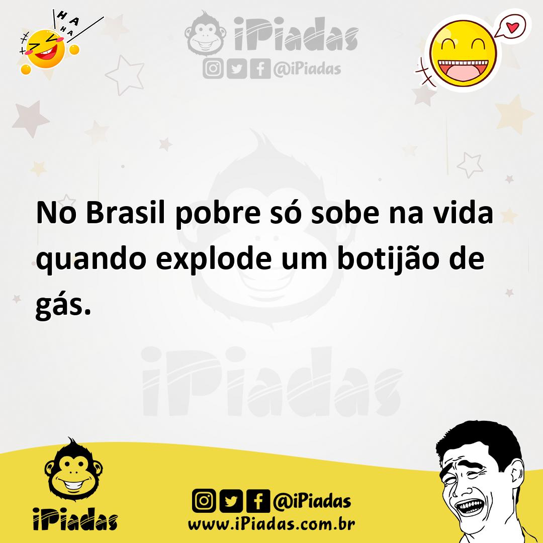 Ilustração de No Brasil pobre só sobe na vida quando explode um botijão de gás. no iPiadas