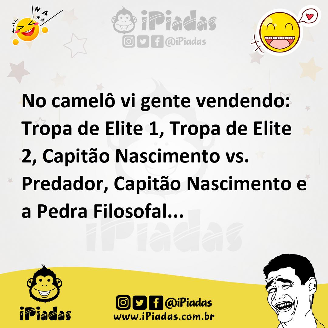 Ilustração de No camelô vi gente vendendo: Tropa de Elite 1, Tropa de Elite 2, Capit... no iPiadas