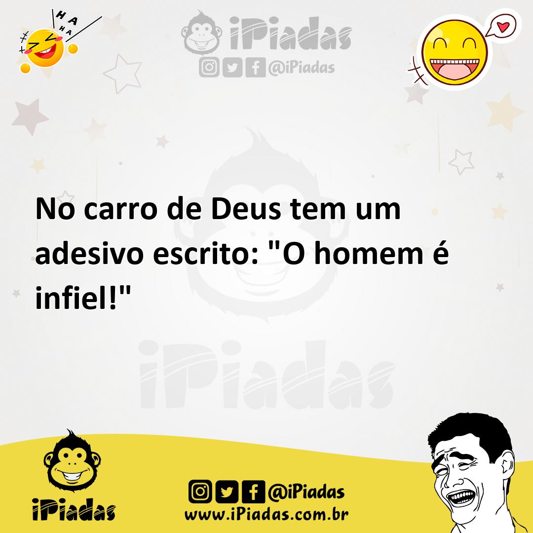 Ilustração de No carro de Deus tem um adesivo escrito: "O homem é infiel!" no iPiadas