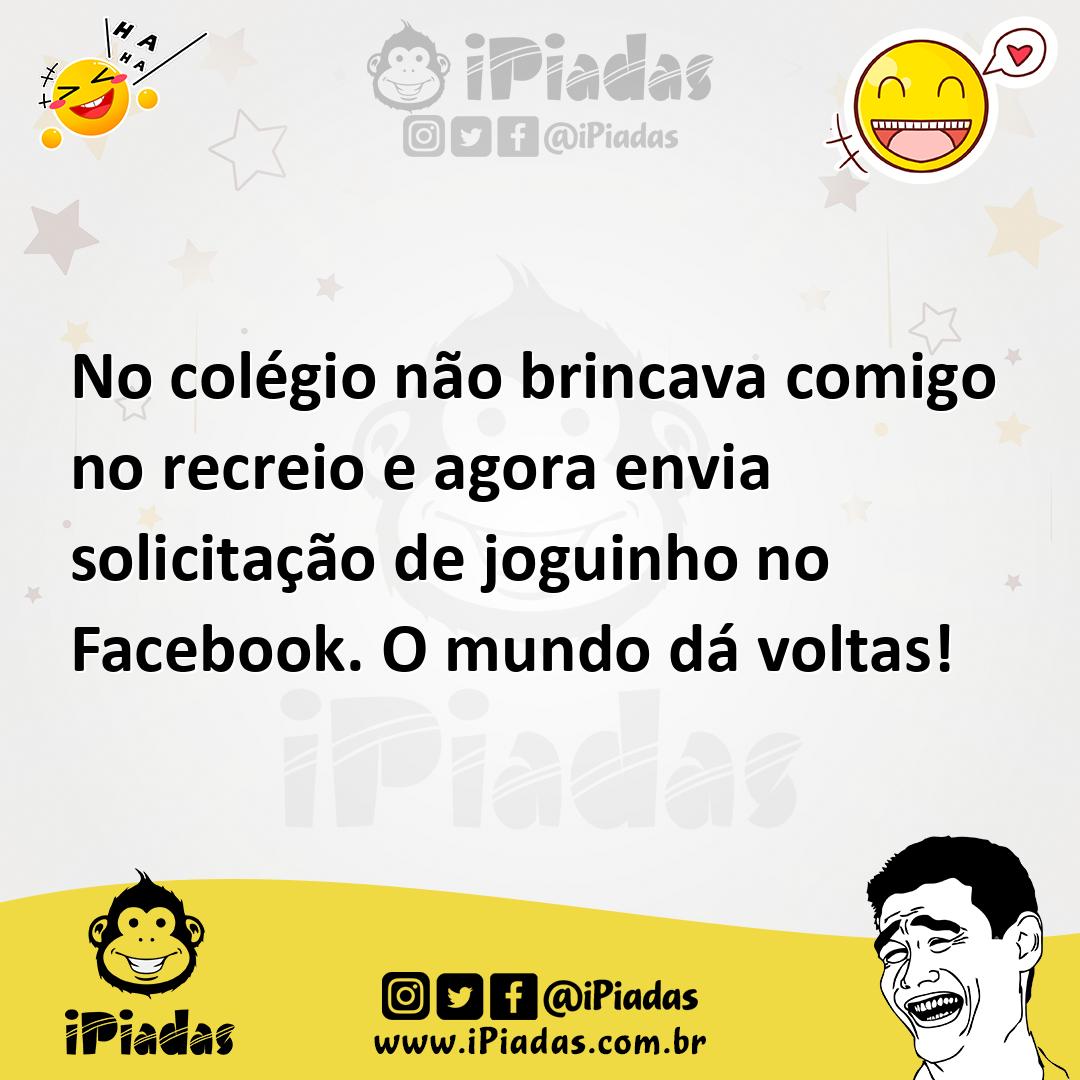 Ilustração de No colégio não brincava comigo no recreio e agora envia solicitação de... no iPiadas