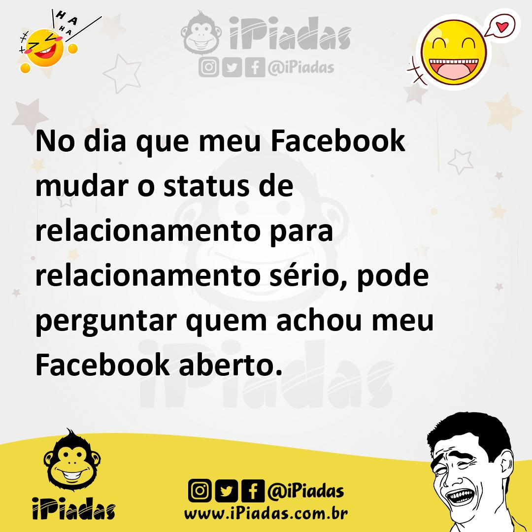 Ilustração de No dia que meu Facebook mudar o status de relacionamento para relacion... no iPiadas