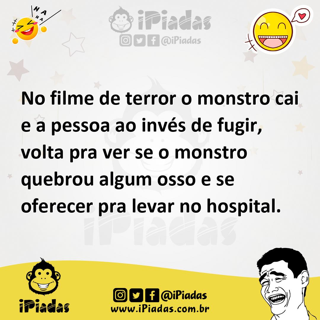 Ilustração de No filme de terror o monstro cai e a pessoa ao invés de fugir, volta p... no iPiadas