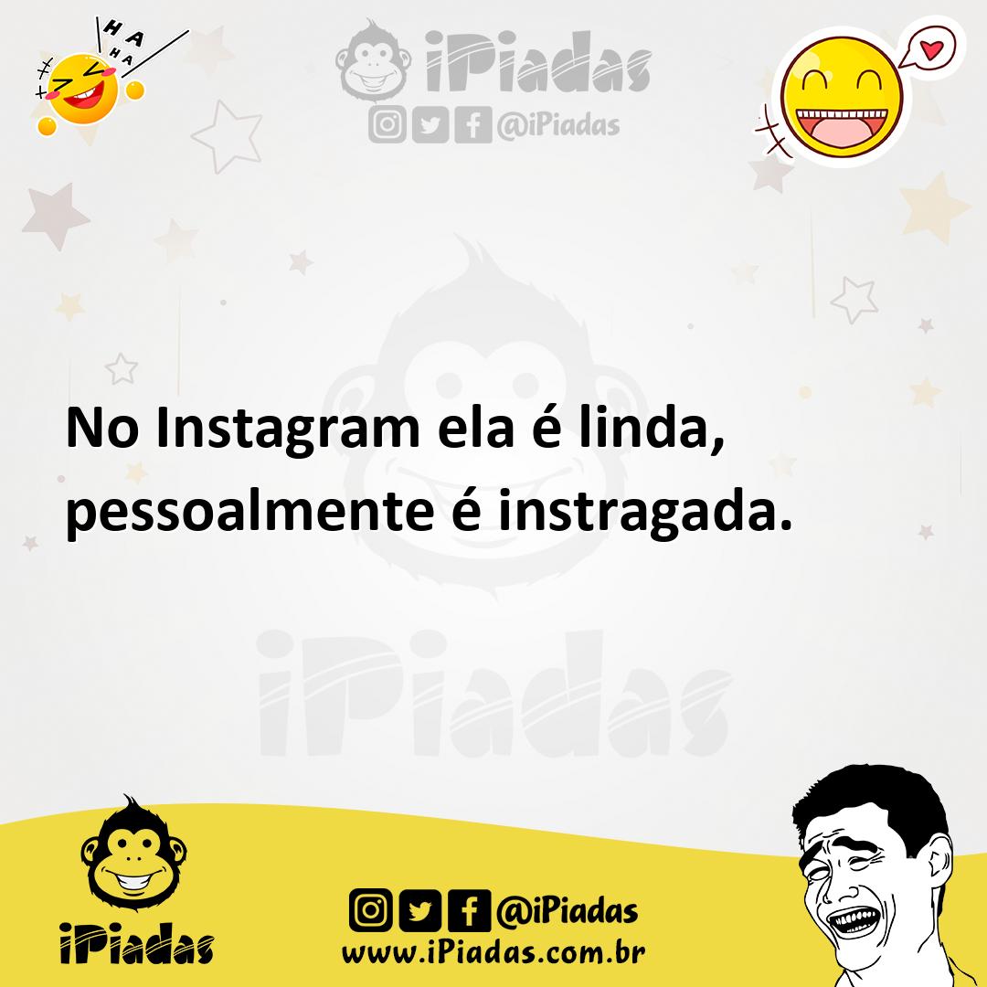 Ilustração de No Instagram ela é linda, pessoalmente é instragada. no iPiadas