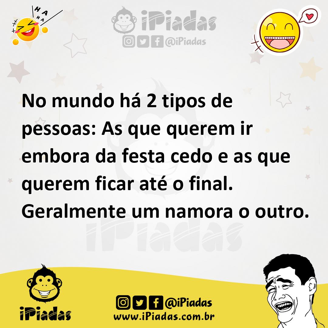 Ilustração de No mundo há 2 tipos de pessoas: As que querem ir embora da festa cedo... no iPiadas