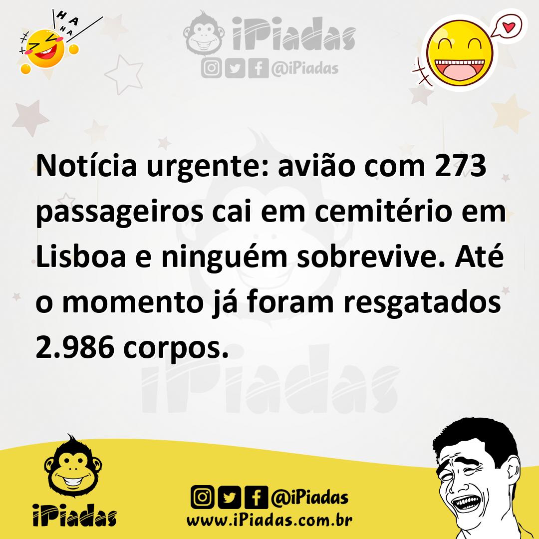 Ilustração de Notícia urgente: avião com 273 passageiros cai em cemitério em Lisboa... no iPiadas