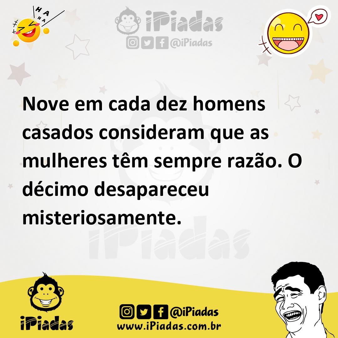 Ilustração de Nove em cada dez homens casados consideram que as mulheres têm sempre... no iPiadas