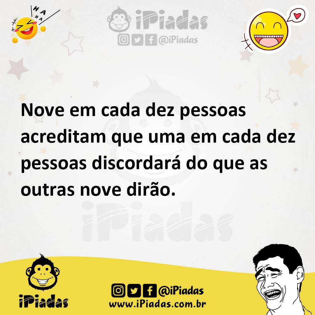 Ilustração de Nove em cada dez pessoas acreditam que uma em cada dez pessoas discord... no iPiadas