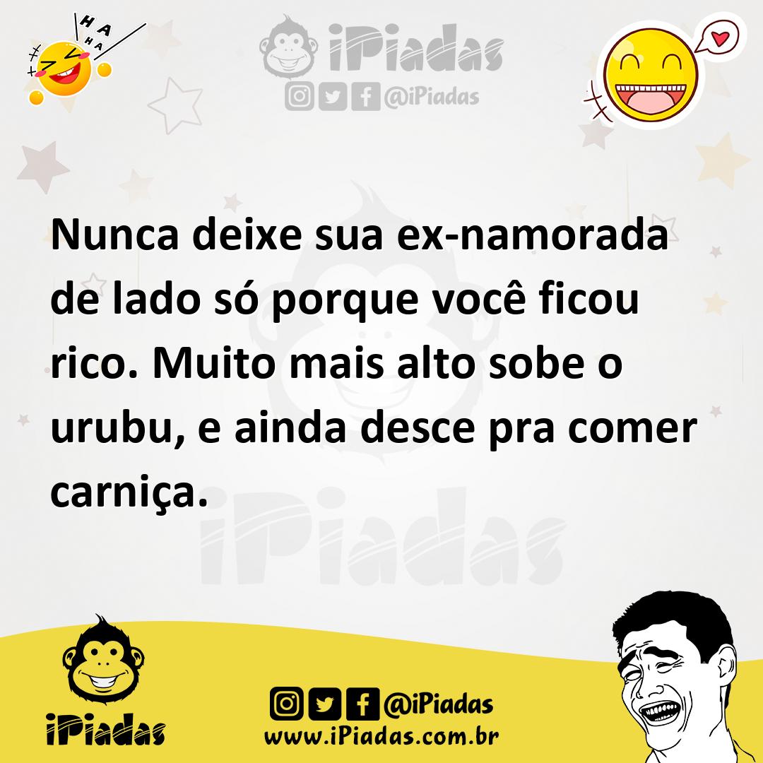 Ilustração de Nunca deixe sua ex-namorada de lado só porque você ficou rico. Muito m... no iPiadas