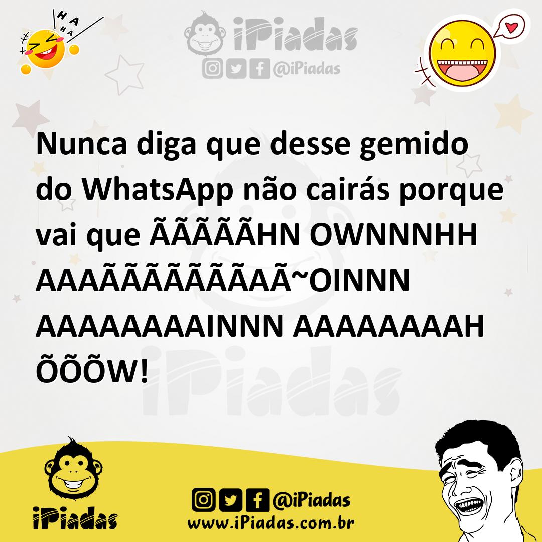 Ilustração de Nunca diga que desse gemido do WhatsApp não cairás porque vai que ÃÃÃÃ... no iPiadas
