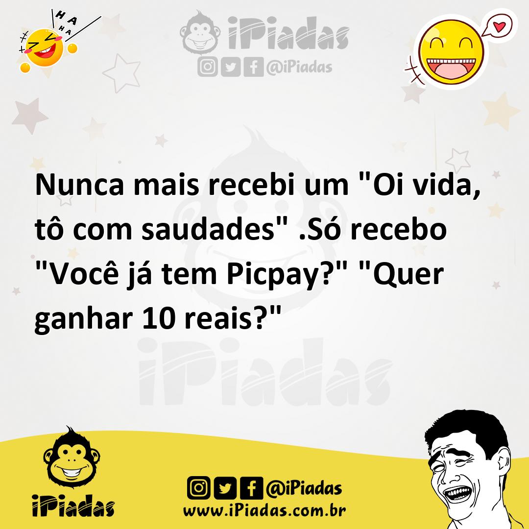Ilustração de Nunca mais recebi um "Oi vida, tô com saudades" .Só recebo "Você já te... no iPiadas