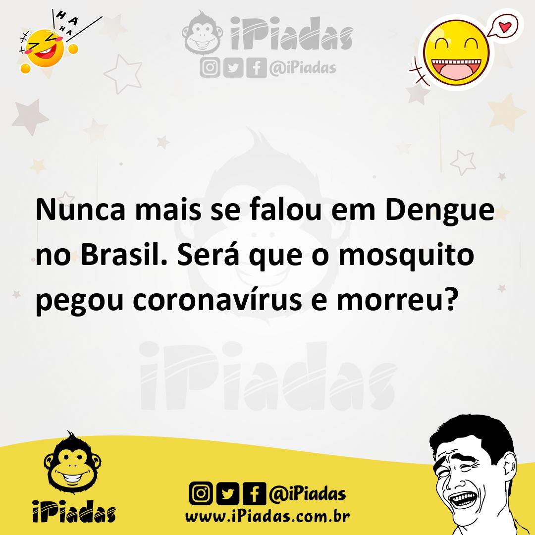Ilustração de Nunca mais se falou em Dengue no Brasil. Será que o mosquito pegou cor... no iPiadas