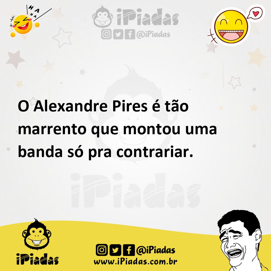 Ilustração de O Alexandre Pires é tão marrento que montou uma banda só pra contraria... no iPiadas