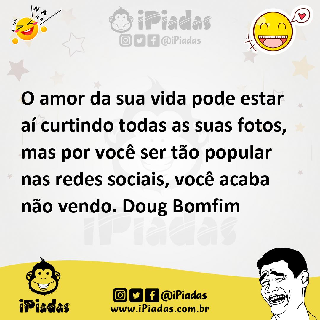 Ilustração de O amor da sua vida pode estar aí curtindo todas as suas fotos, mas por... no iPiadas