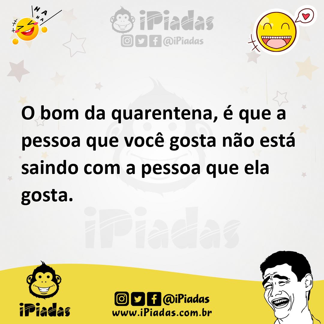 Ilustração de O bom da quarentena, é que a pessoa que você gosta não está saindo com... no iPiadas