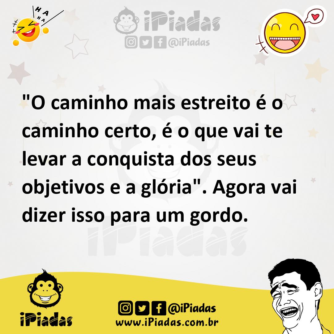 Ilustração de "O caminho mais estreito é o caminho certo, é o que vai te levar a con... no iPiadas