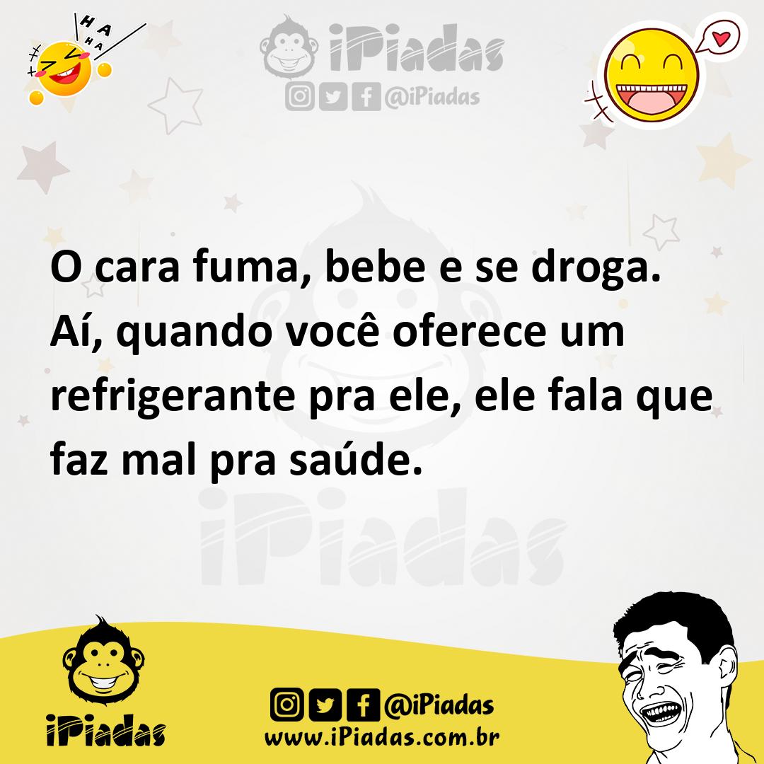 Ilustração de O cara fuma, bebe e se droga. Aí, quando você oferece um refrigerante... no iPiadas