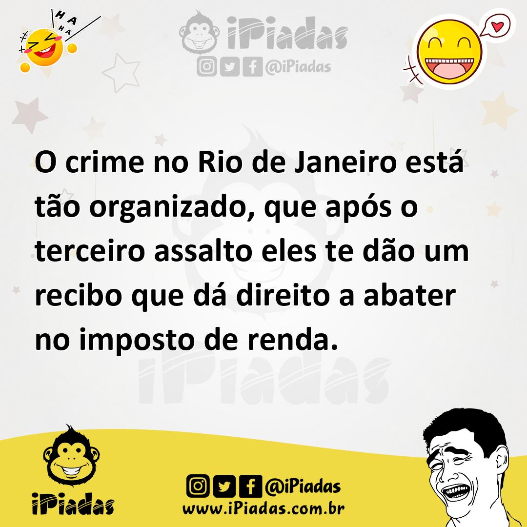 Ilustração de O crime no Rio de Janeiro está tão organizado, que após o terceiro ass... no iPiadas