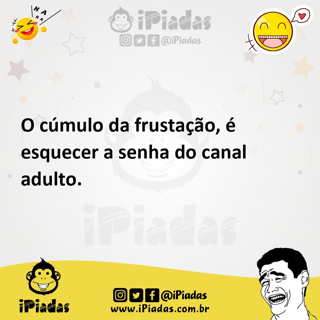 Ilustração de O cúmulo da frustação, é esquecer a senha do canal adulto. no iPiadas