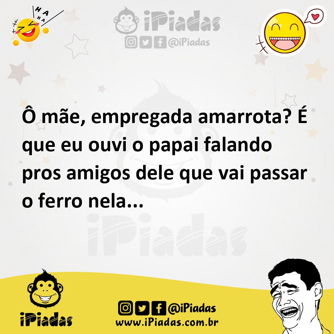 Ilustração de Ô mãe, empregada amarrota? É que eu ouvi o papai falando pros amigos d... no iPiadas