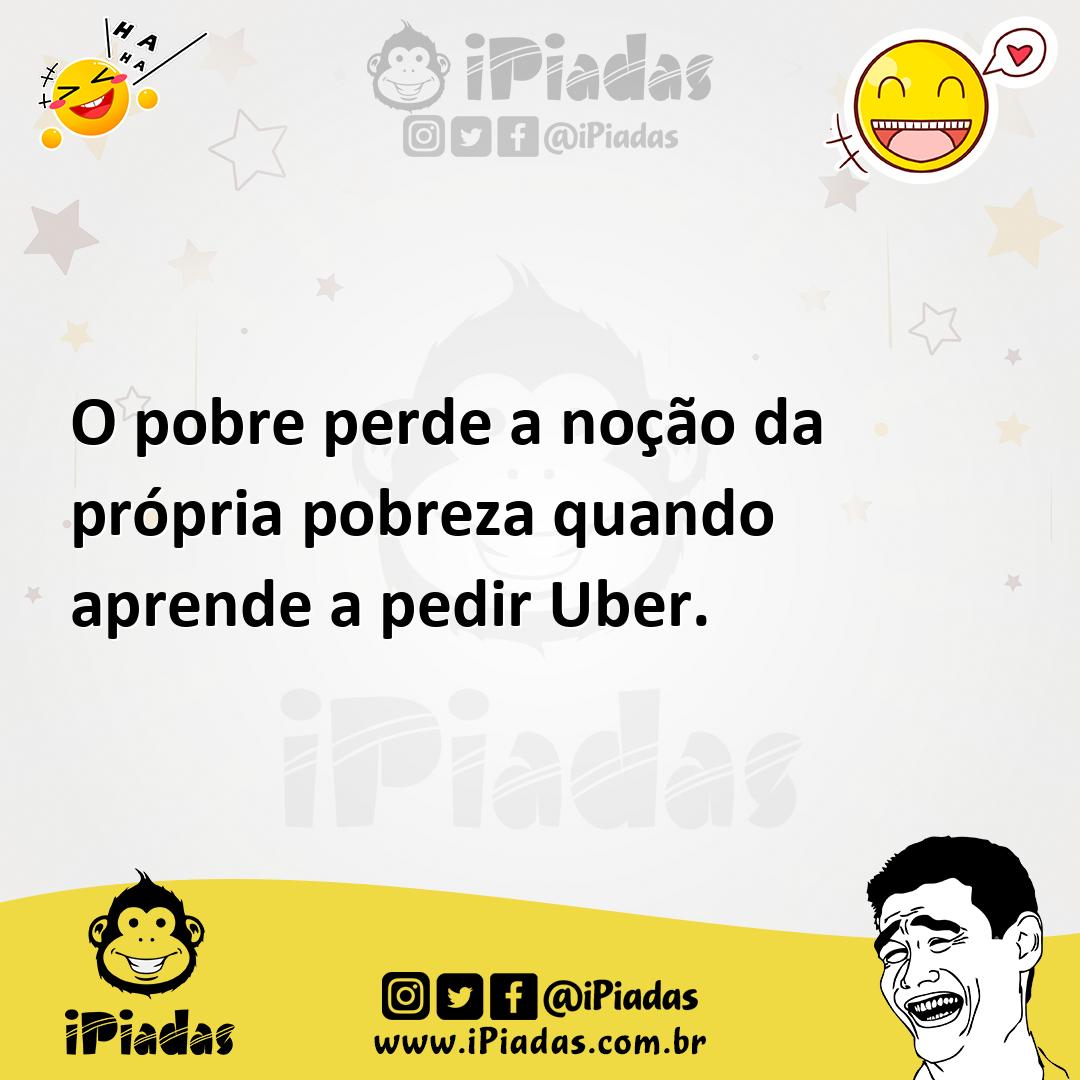 Ilustração de O pobre perde a noção da própria pobreza quando aprende a pedir Uber. no iPiadas