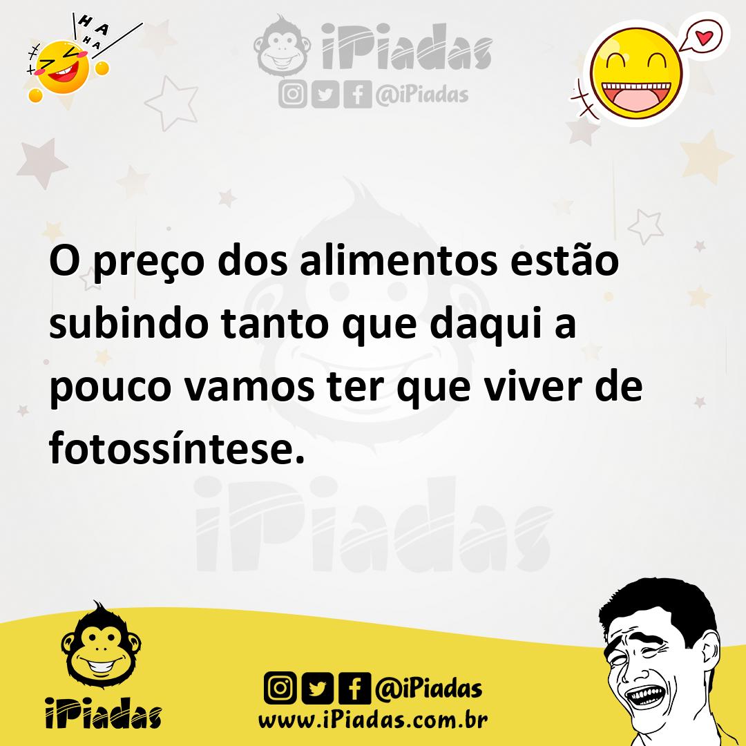 Ilustração de O preço dos alimentos estão subindo tanto que daqui a pouco vamos ter... no iPiadas