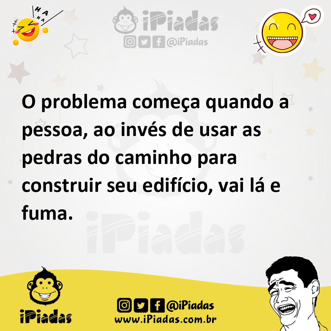 Ilustração de O problema começa quando a pessoa, ao invés de usar as pedras do camin... no iPiadas