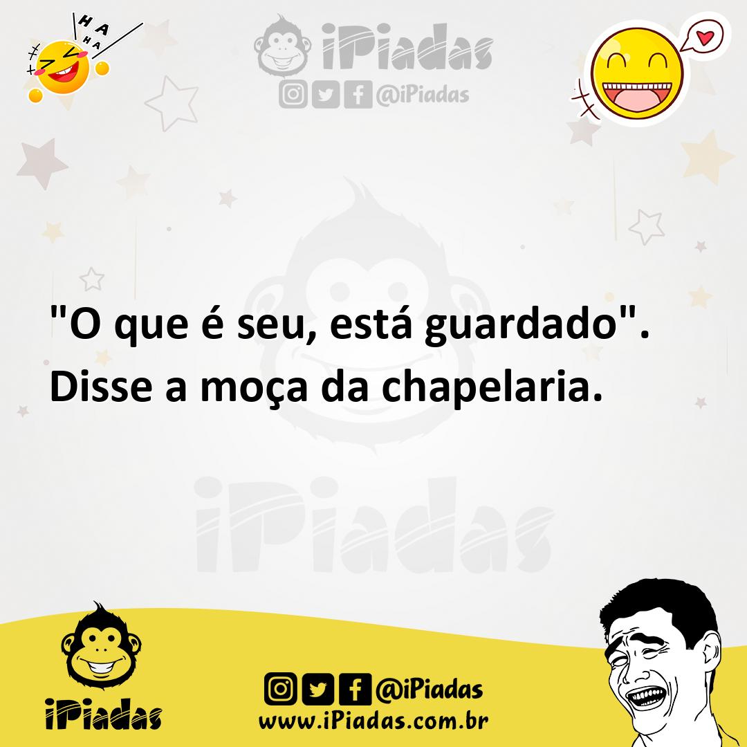 Ilustração de "O que é seu, está guardado". Disse a moça da chapelaria. no iPiadas