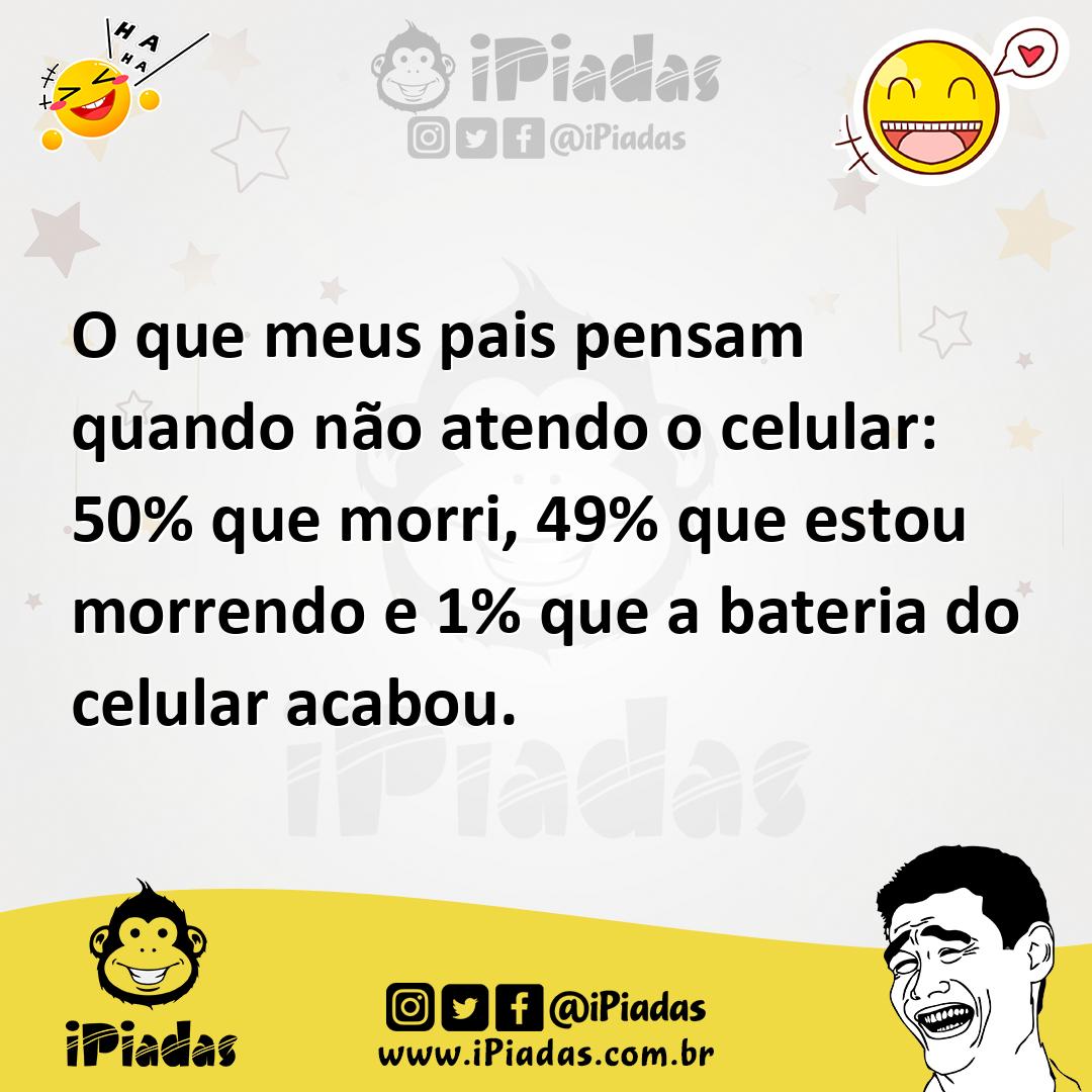 Ilustração de O que meus pais pensam quando não atendo o celular: 50% que morri, 49%... no iPiadas