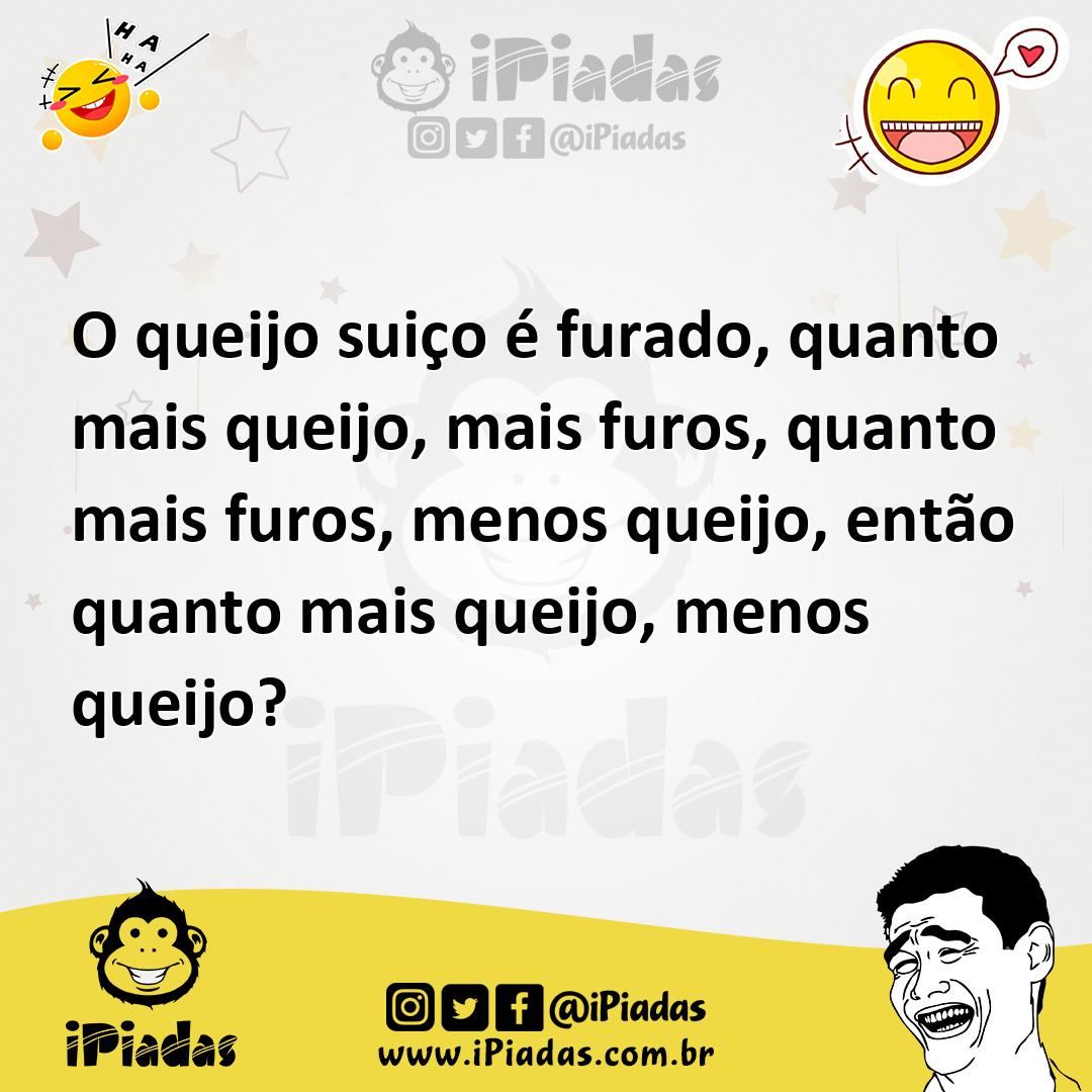 Ilustração de O queijo suiço é furado, quanto mais queijo, mais furos, quanto mais f... no iPiadas