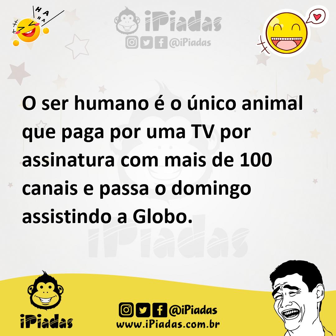 Ilustração de O ser humano é o único animal que paga por uma TV por assinatura com m... no iPiadas