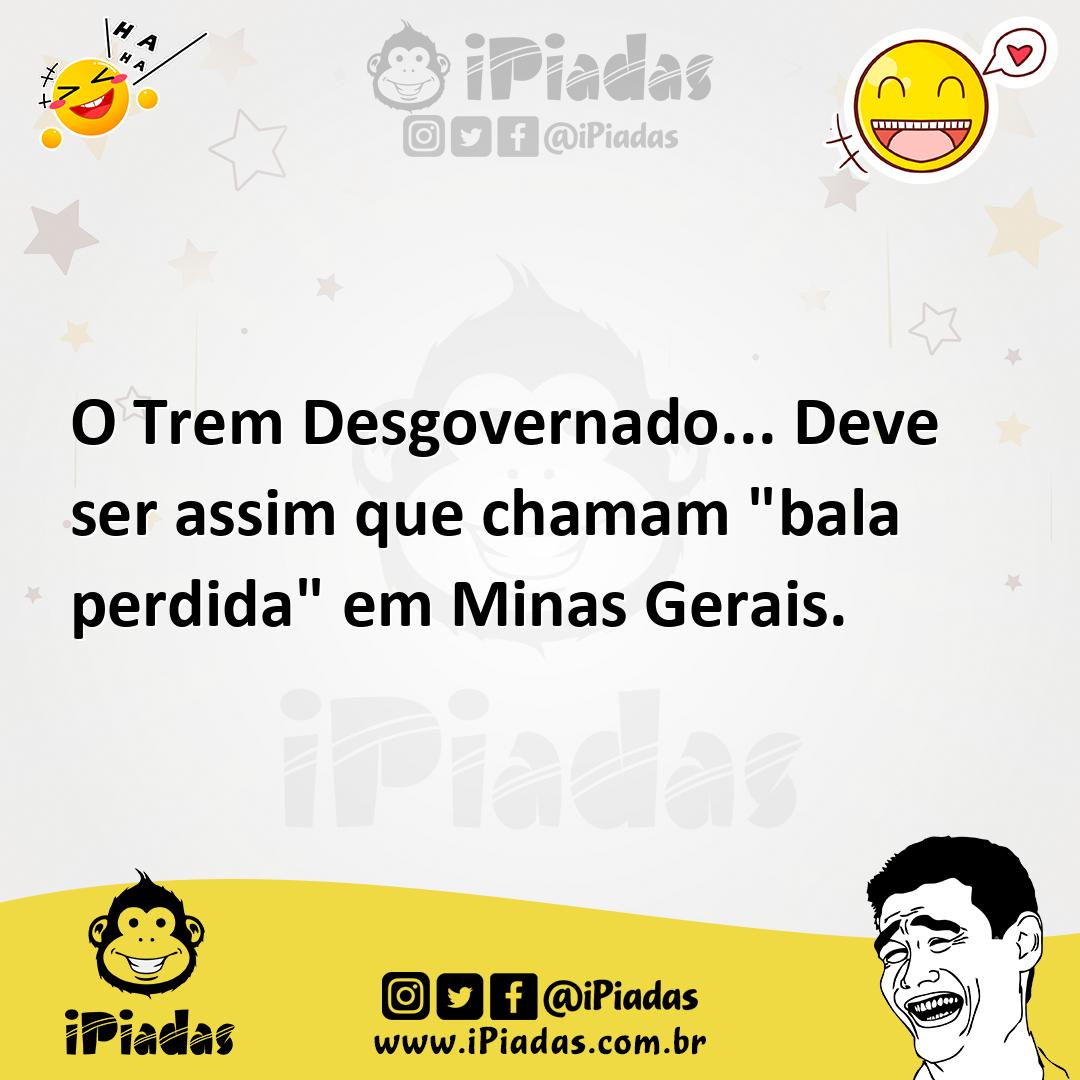 Ilustração de O Trem Desgovernado... Deve ser assim que chamam "bala perdida" em Min... no iPiadas