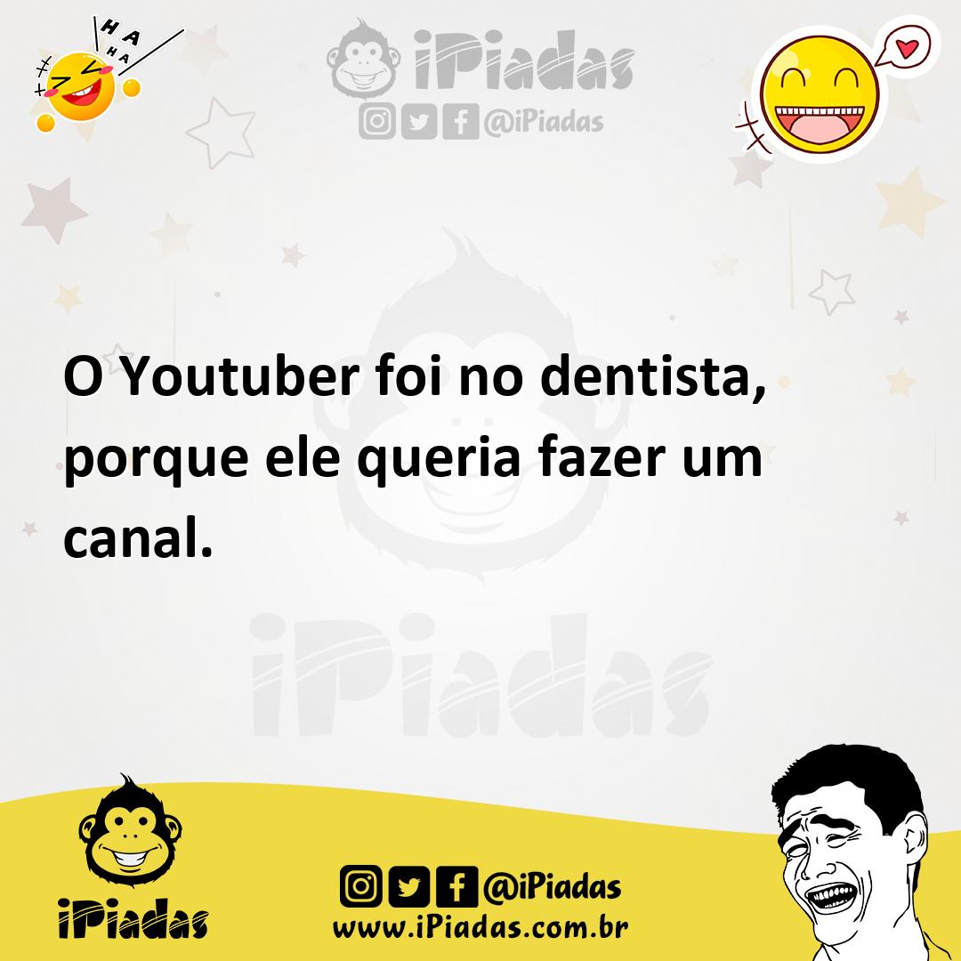 Ilustração de O Youtuber foi no dentista, porque ele queria fazer um canal. no iPiadas