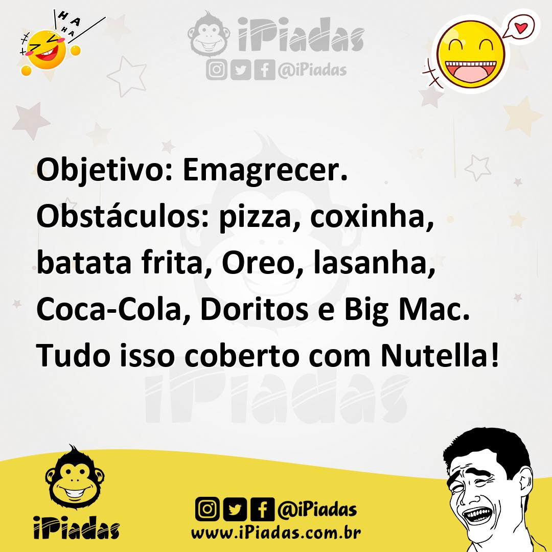 Ilustração de Objetivo: Emagrecer. Obstáculos: pizza, coxinha, batata frita, Oreo, l... no iPiadas