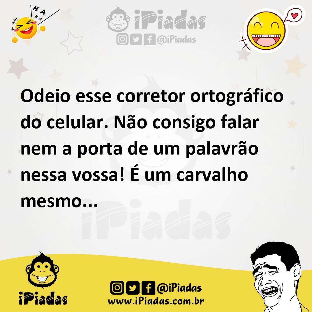 Ilustração de Odeio esse corretor ortográfico do celular. Não consigo falar nem a po... no iPiadas