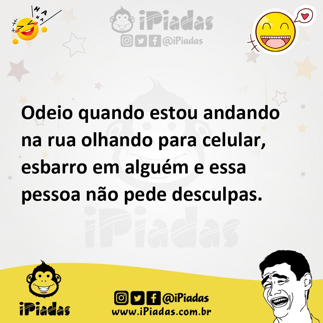 Ilustração de Odeio quando estou andando na rua olhando para celular, esbarro em alg... no iPiadas