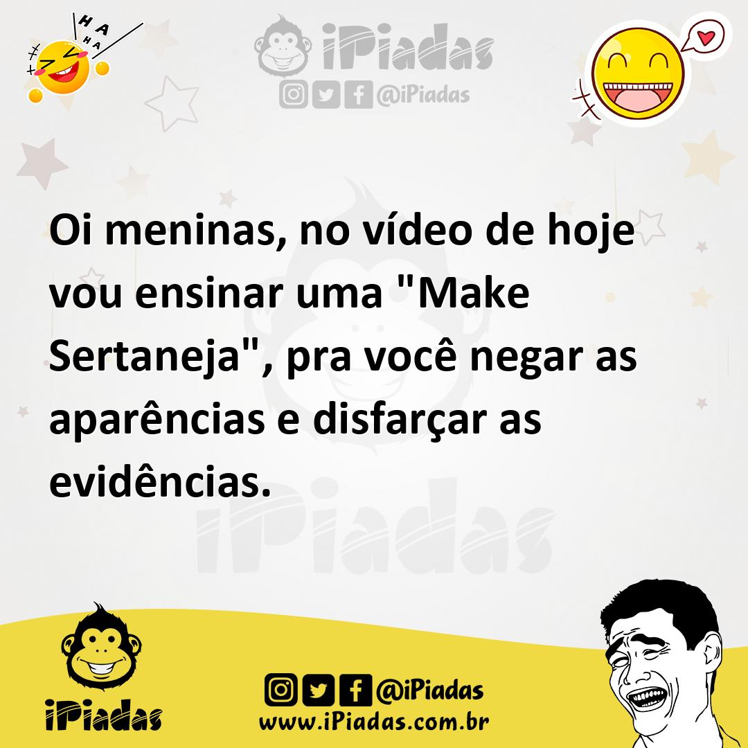 Ilustração de Oi meninas, no vídeo de hoje vou ensinar uma "Make Sertaneja", pra voc... no iPiadas