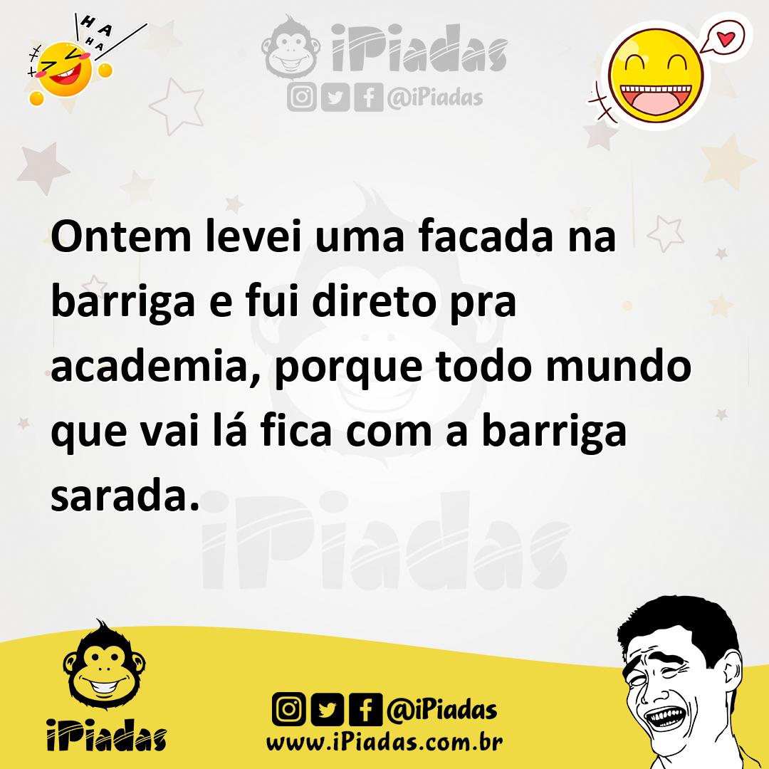 Ilustração de Ontem levei uma facada na barriga e fui direto pra academia, porque to... no iPiadas
