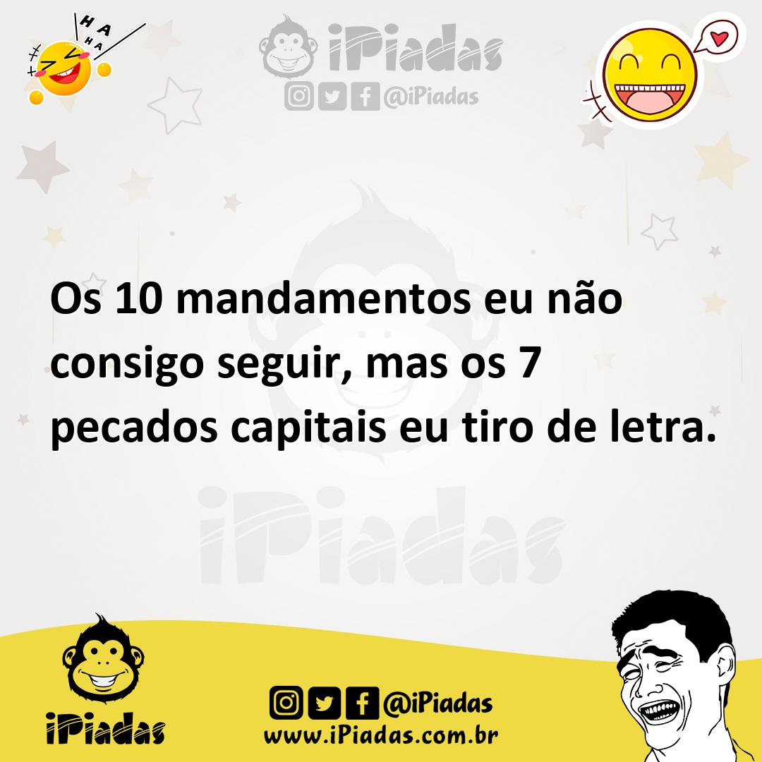 Ilustração de Os 10 mandamentos eu não consigo seguir, mas os 7 pecados capitais eu... no iPiadas