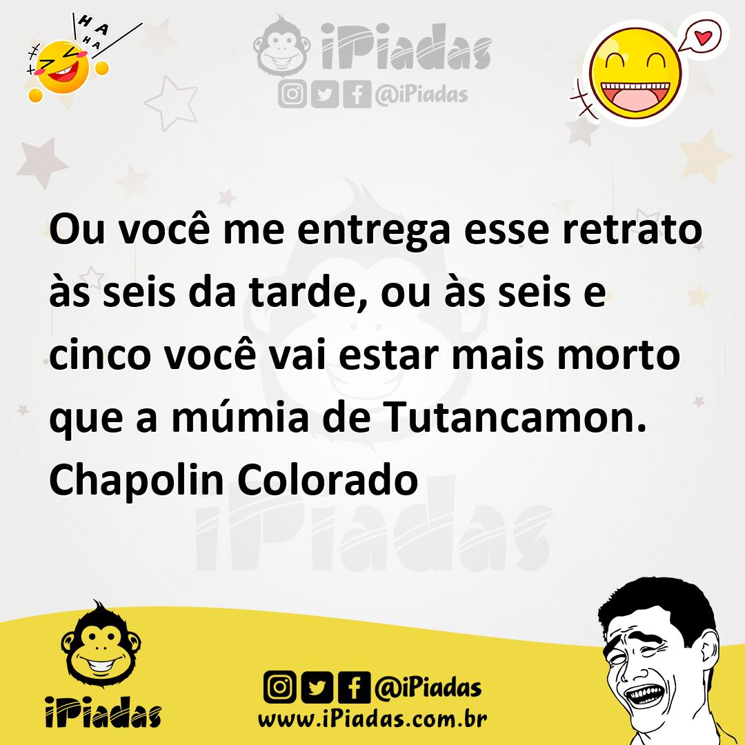 Ilustração de Ou você me entrega esse retrato às seis da tarde, ou às seis e cinco v... no iPiadas