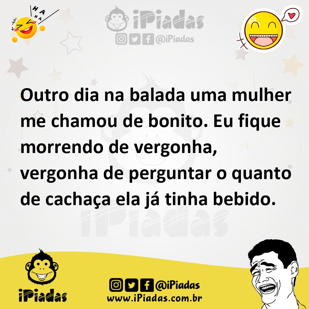 Ilustração de Outro dia na balada uma mulher me chamou de bonito. Eu fique morrendo... no iPiadas