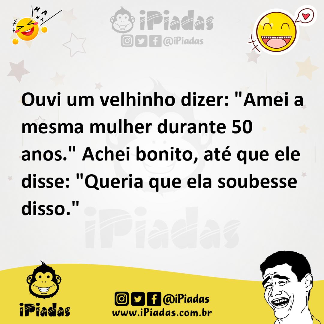 Ilustração de Ouvi um velhinho dizer: "Amei a mesma mulher durante 50 anos." Achei b... no iPiadas