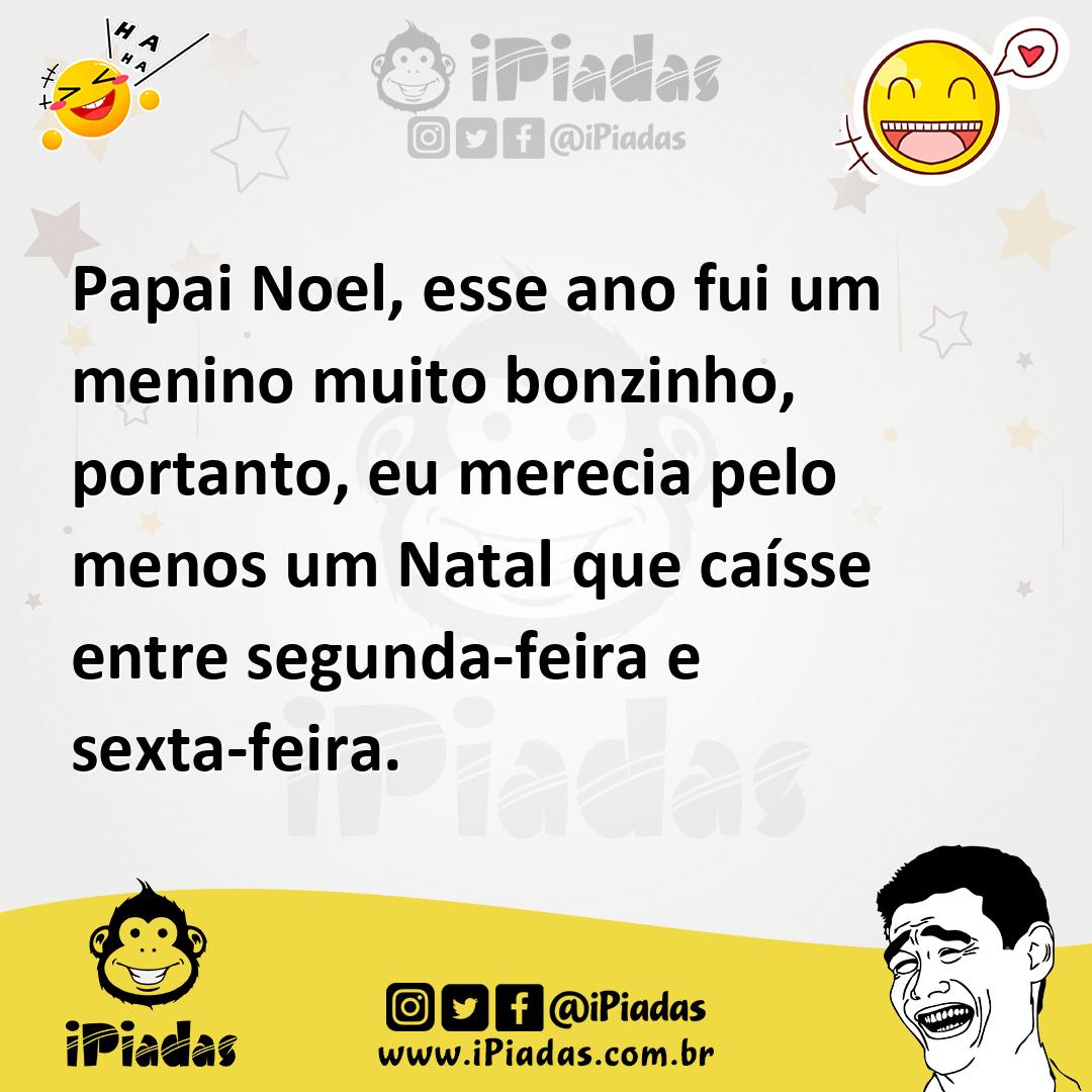 Ilustração de Papai Noel, esse ano fui um menino muito bonzinho, portanto, eu mereci... no iPiadas