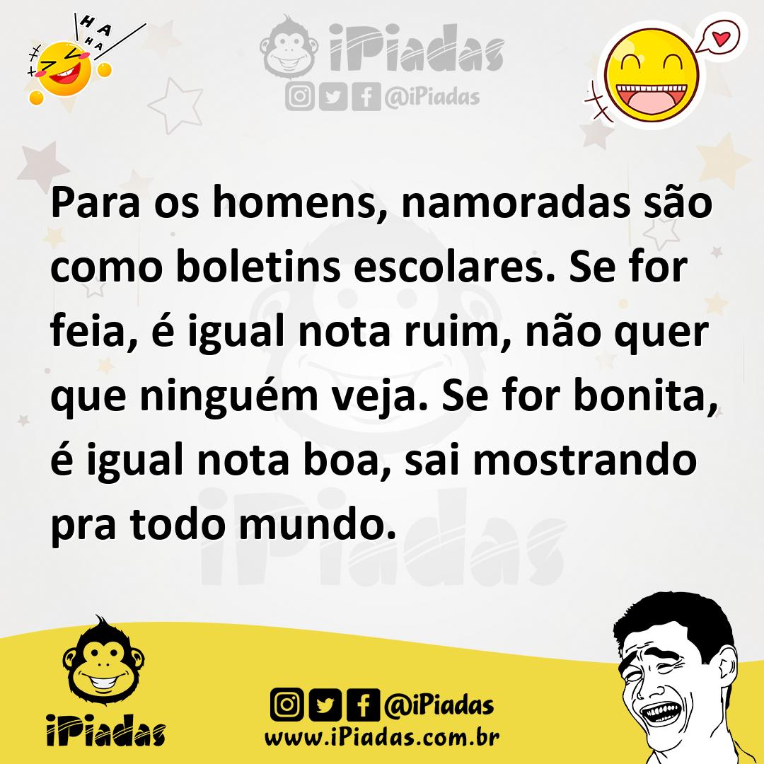 Ilustração de Para os homens, namoradas são como boletins escolares. Se for feia, é... no iPiadas