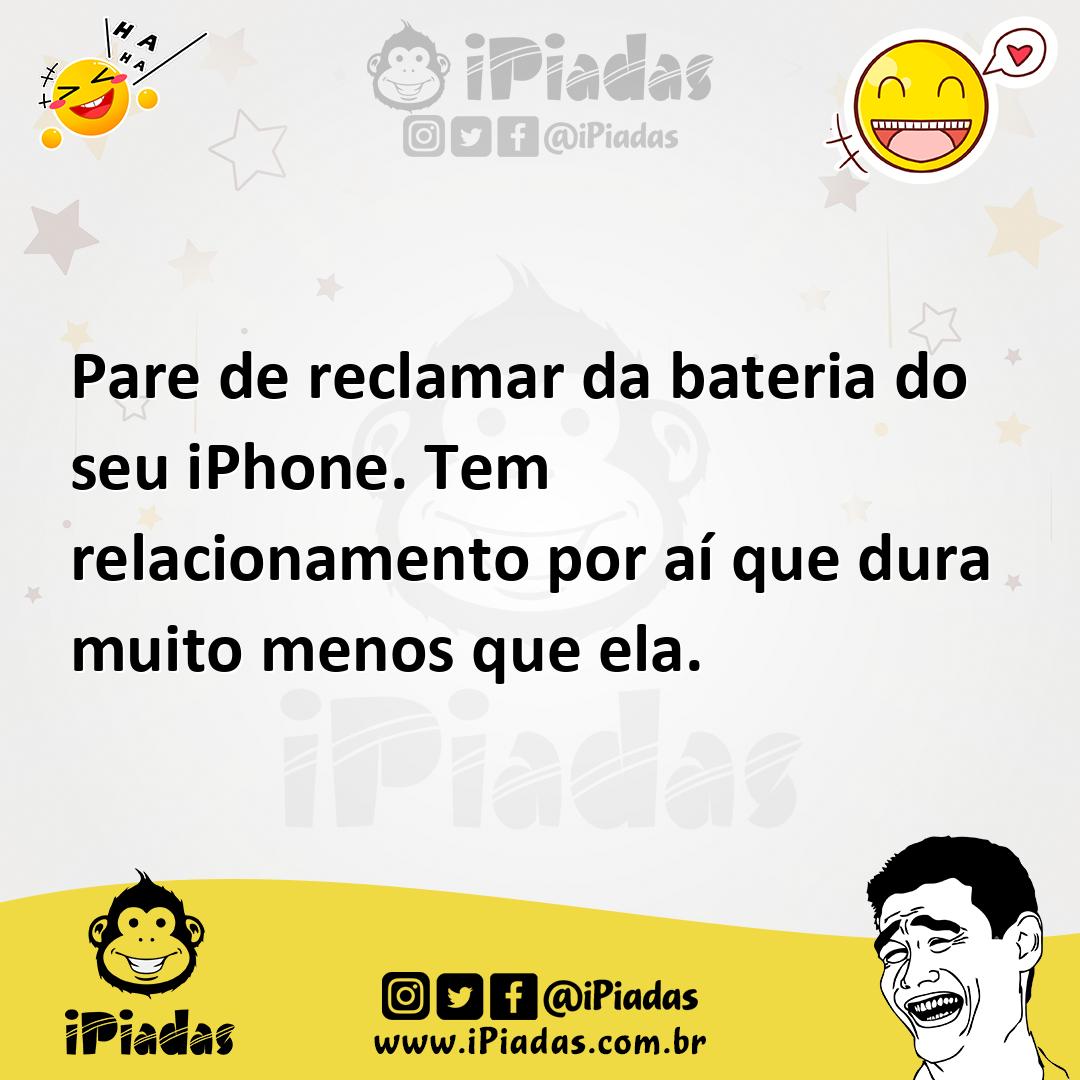Ilustração de Pare de reclamar da bateria do seu iPhone. Tem relacionamento por aí q... no iPiadas