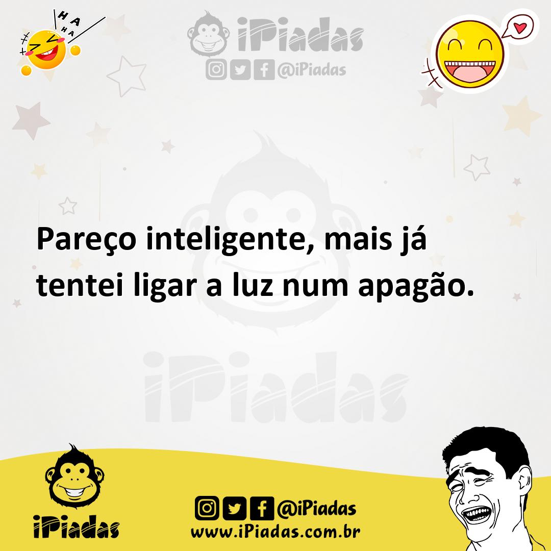 Ilustração de Pareço inteligente, mais já tentei ligar a luz num apagão. no iPiadas