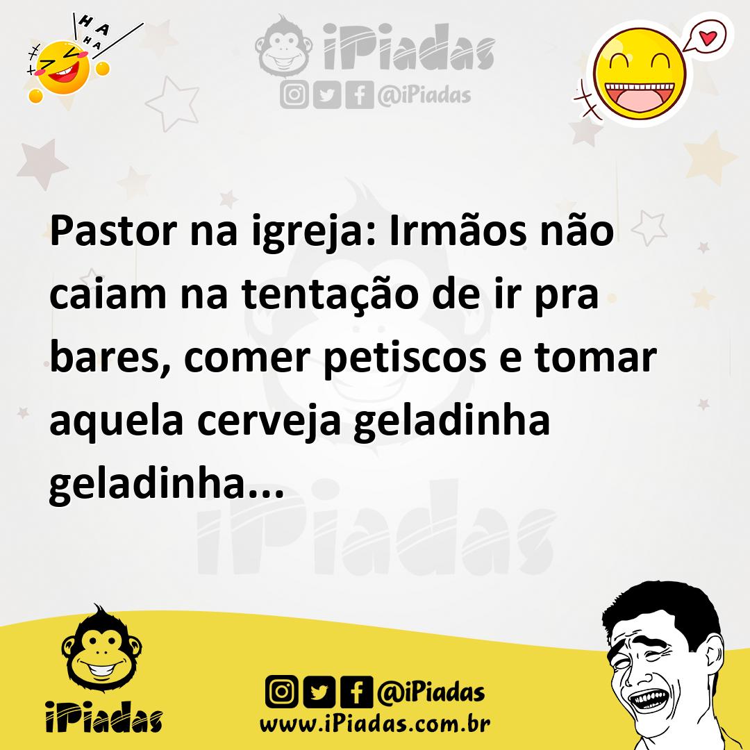 Ilustração de Pastor na igreja: Irmãos não caiam na tentação de ir pra bares, comer... no iPiadas