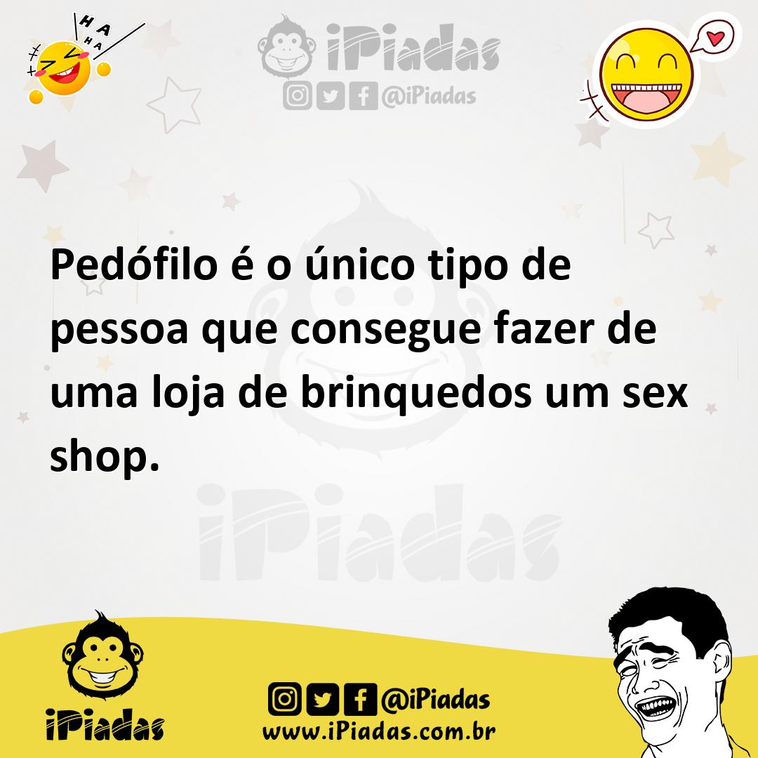 Ilustração de Pedófilo é o único tipo de pessoa que consegue fazer de uma loja de br... no iPiadas