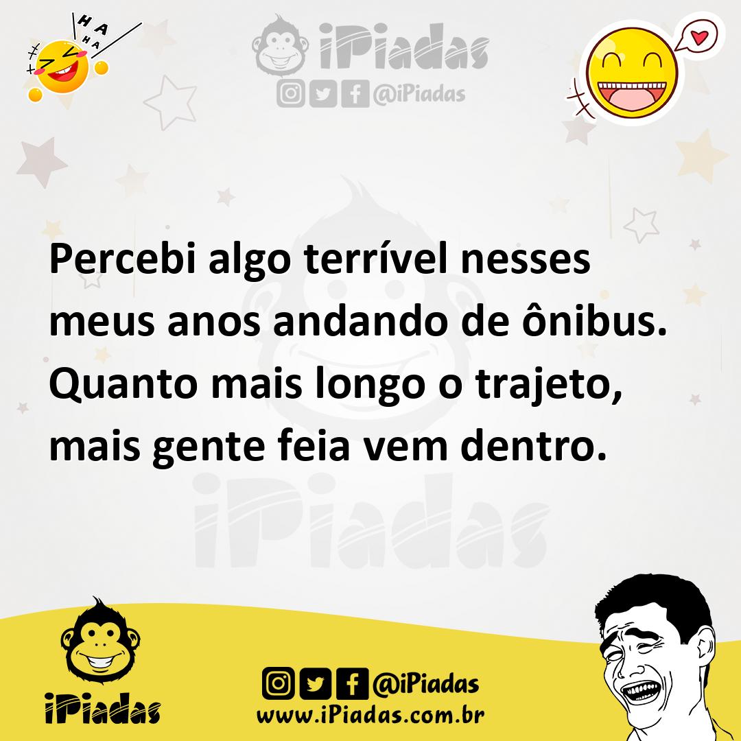 Ilustração de Percebi algo terrível nesses meus anos andando de ônibus. Quanto mais... no iPiadas