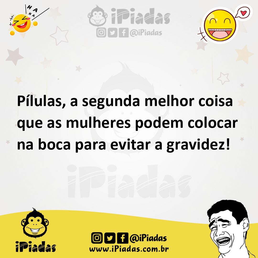 Ilustração de Pílulas, a segunda melhor coisa que as mulheres podem colocar na boca... no iPiadas