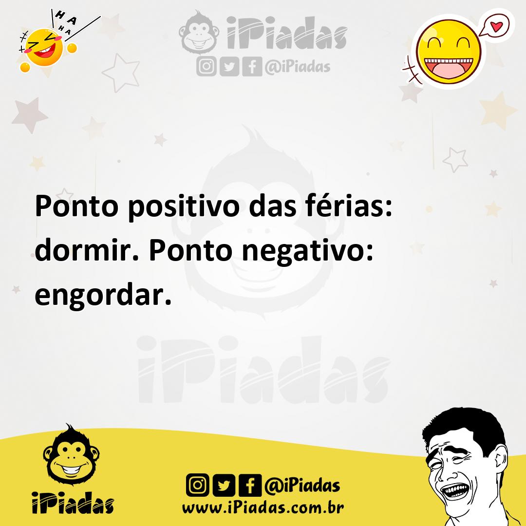 Ilustração de Ponto positivo das férias: dormir. Ponto negativo: engordar. no iPiadas